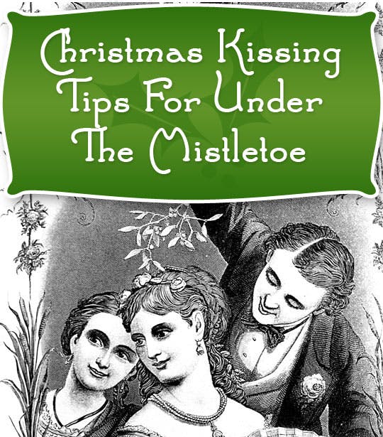 Christmas Kissing Tips For Under The Mistletoe