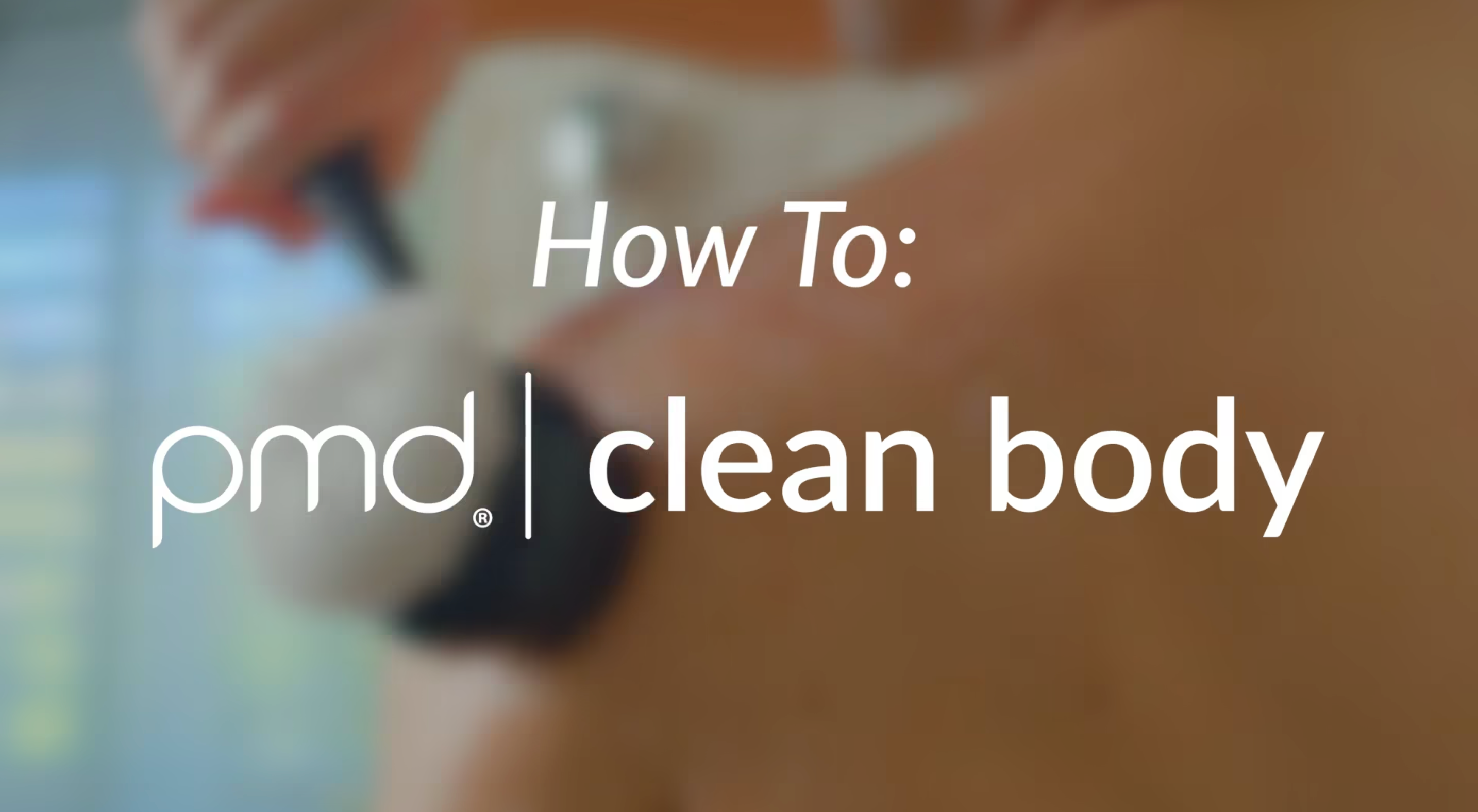 Load video: How to: PMD Clean Body